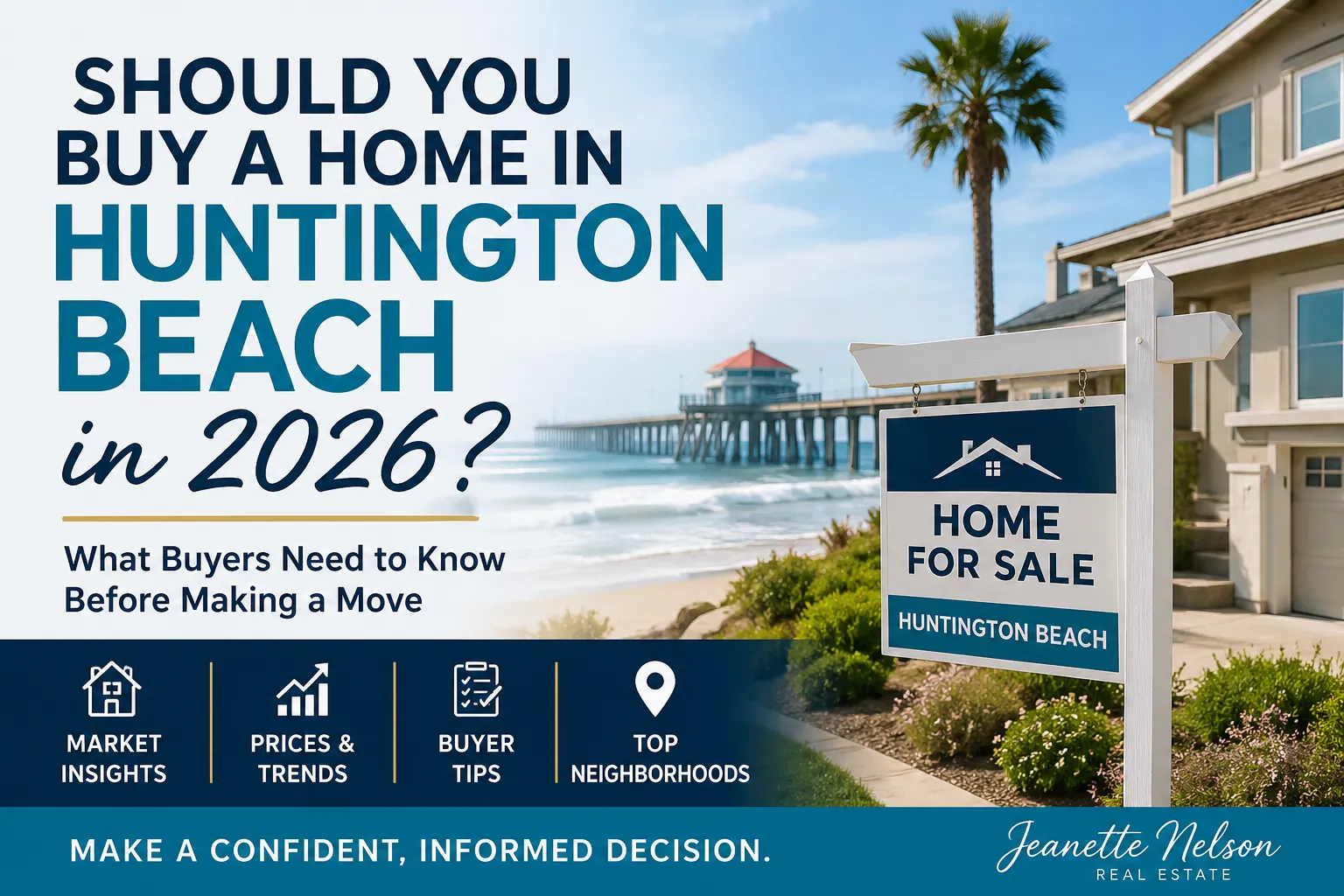 Should You Buy a Home in Huntington Beach in 2026? | Orange County real estate article