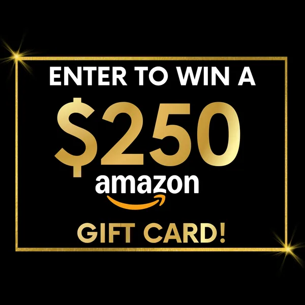 Enter to win a $250 Amazon gift card